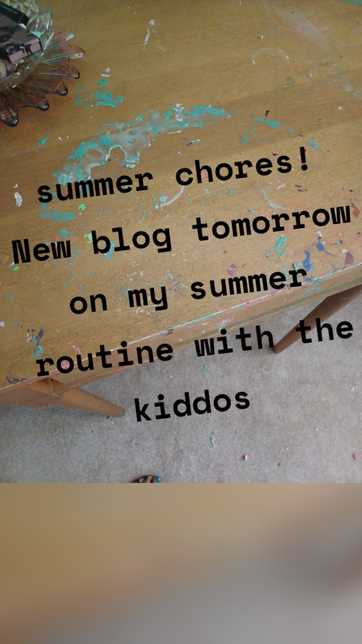 summer chores! New blog tomorrow on my summer routine with the kiddos 