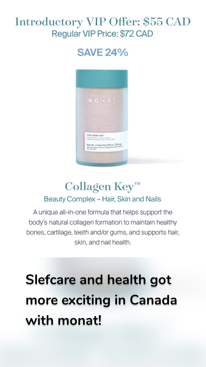 Slefcare and health got more exciting in Canada with monat!